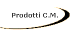 Prodotti C.M.