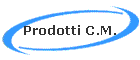 Prodotti C.M.